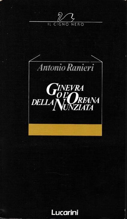 Ginevra o l'opera della nunziata - Antonio Ranieri - copertina