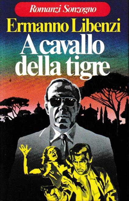 A  cavallo della tigre - Ermanno Libenzi - copertina