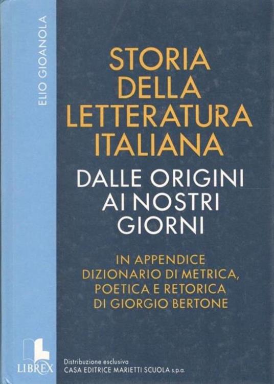 Storia della letteratura italiana dalle origini ai nostri giorni - Elio Gioanola - copertina