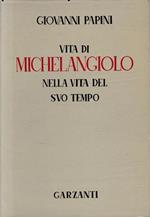 Vita di Michelangiolo nella vita del suo tempo