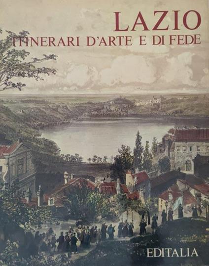Lazio. Itinerari d'arte e di fede - Mario Rivosecchi - copertina
