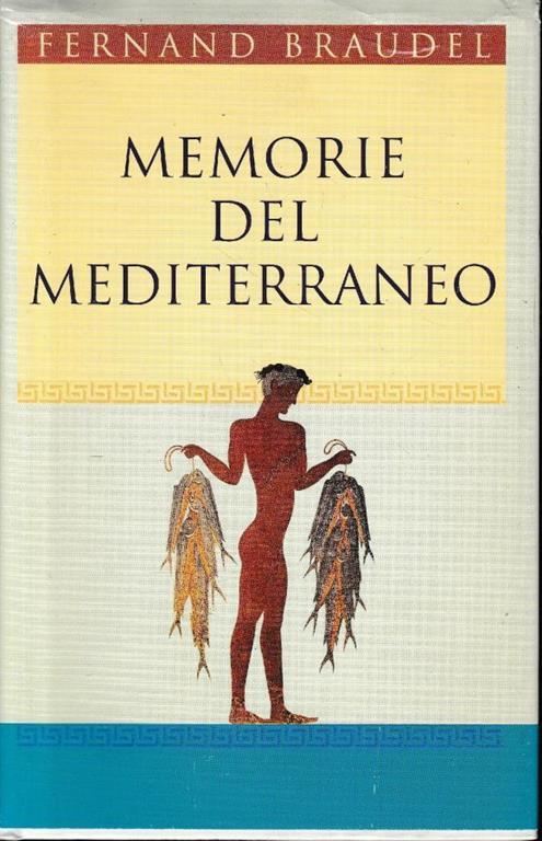 Memorie del Mediterraneo - Fernand Braudel - copertina