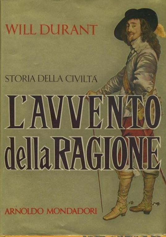 Storia della civiltà. L'avvento della ragione - Will Durant - copertina