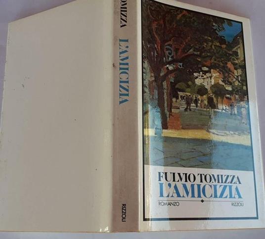 L' amicizia - Fulvio Tomizza - copertina