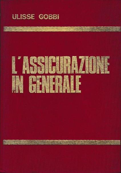 L' assicurazione in generale - Ulisse Gobbi - copertina