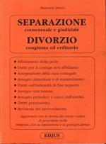 Separazione consensuale e giudiziale. Divorzio congiunto ed ordinario