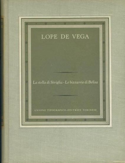 La stella di Siviglia - Le bizzarrie di Belisa - Lope de Vega - copertina