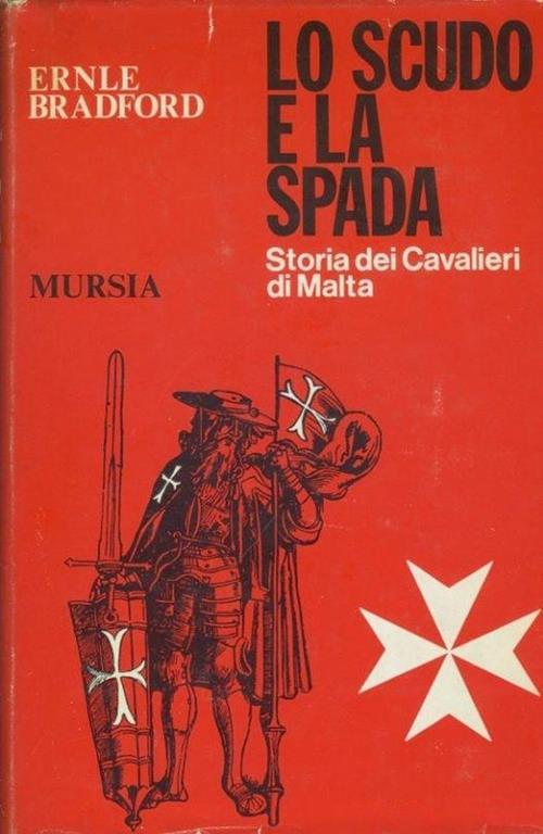 Lo scudo e la spada - Ernle Bradford - copertina