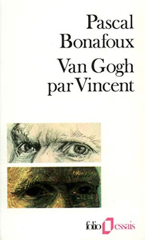 Van Gogh par Vincent - Pascal Bonafoux - copertina