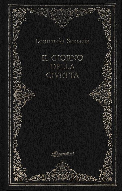 Il giorno della civetta - Leonardo Sciascia - Libro Usato - De Agostini 