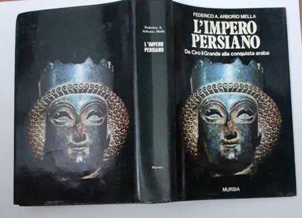 L' impero persiano - Federico A. Arborio Mella - copertina