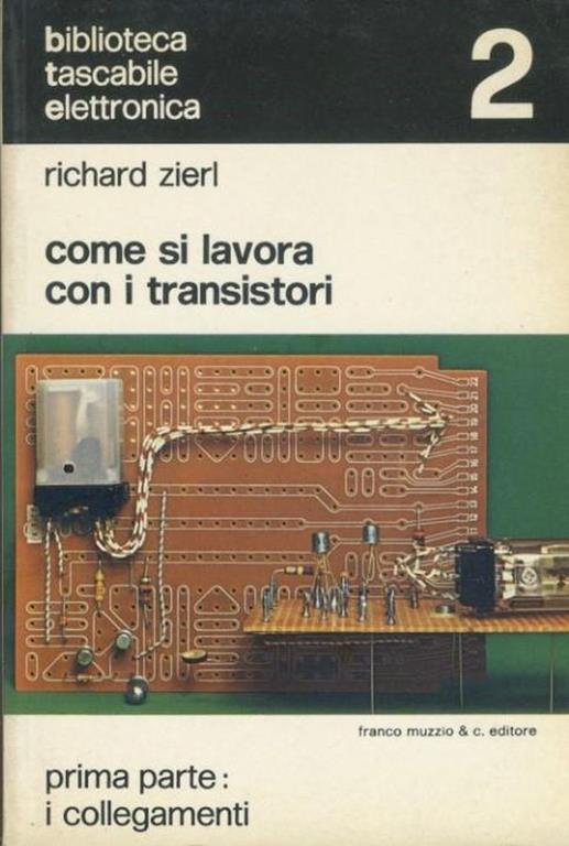 Come si lavora con i transistori - Richard Zierl - copertina