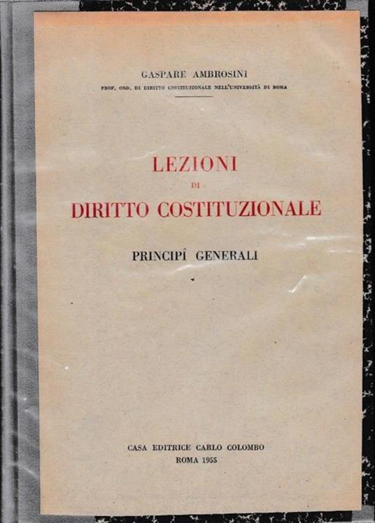 Lezioni di diritto costituzionale, parte prima: principi generali - Gaspare Ambrosini - copertina