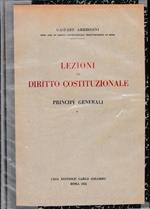 Lezioni di diritto costituzionale, parte prima: principi generali