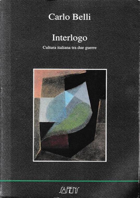 Interlogo. Cultura italiana tra due guerre - Carlo Belli - copertina