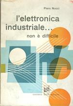 L' elettronica industriale...non è difficile