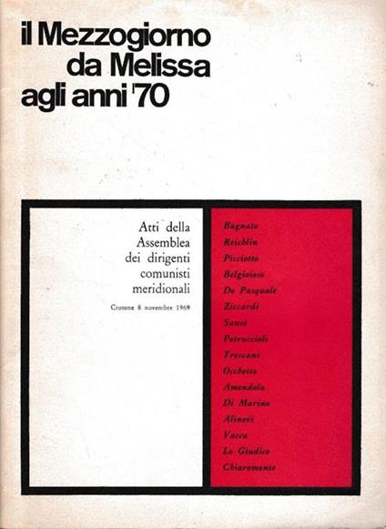 Il Mezzogiorno da Melissa agli anni '70 Atti della assenblea dei dirigenti comunisti meridionali. Crotone 8 novembre 1969 - copertina