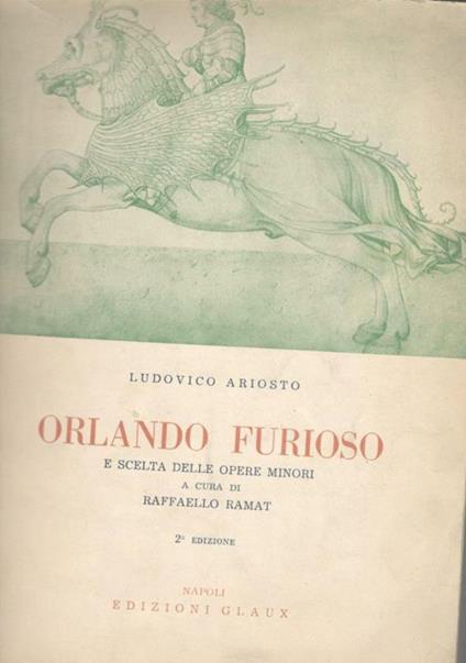 Orlando Furioso e scelta delle opere minori a cura di Raffaello Ramat - Ludovico Ariosto - copertina