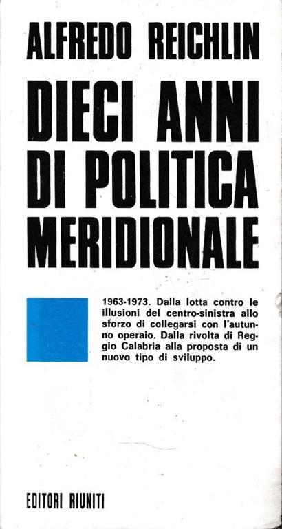 Dieci anni di politica meridionale. 1963 -1973 - Alfredo Reichlin - copertina