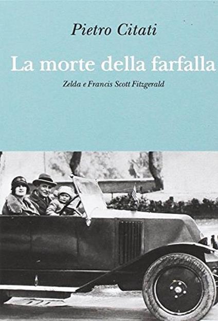 La morte della farfalla. Zelda e Francis Scott Fitzgerald - Pietro Citati - copertina