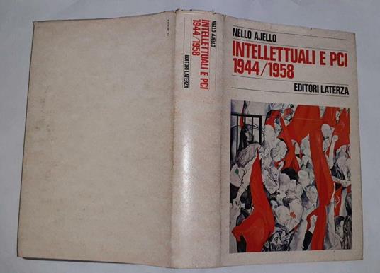 Intellettuali e PCI 1944/1958 - Nello Ajello - copertina