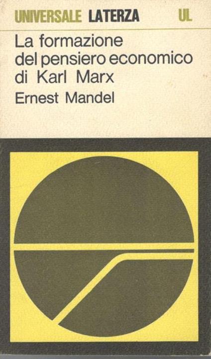 La  formazione del pensiero economico di Karl Marx - Ernest Mandel - copertina