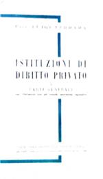 Istituzioni di diritto privato. Volume I - parte generale