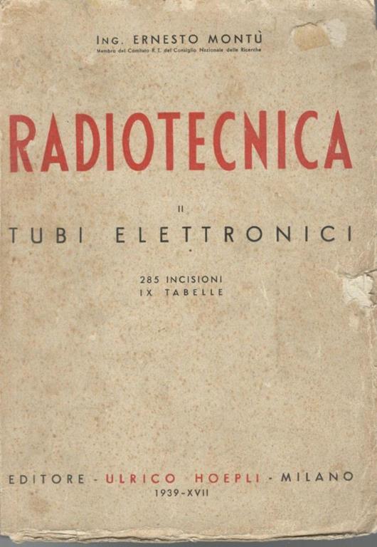 Radiotecnica: Vol. II, tubi elettronici - Ernesto Montù - copertina