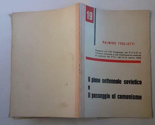 Il  piano settennale sovietico e il passaggio al comunismo N.19 - Palmiro Togliatti - copertina