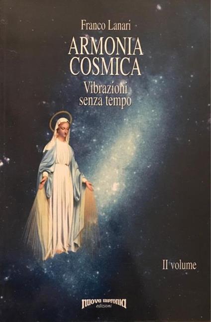 Armonia cosmica - vibrazioni senza tempo ( II volume ) - Franco Lana - copertina