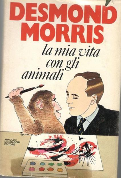 La  mia vita con gli animali - Desmond Morris - copertina