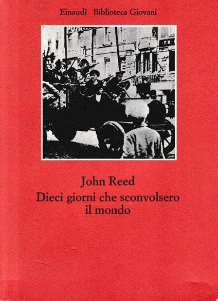 Dieci giorni che sconvolsero il mondo - John Reed - copertina