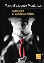 Assasinio al Comitato Centrale