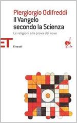 Il  Vangelo secondo la scienza - Le religioni alla prova del nove