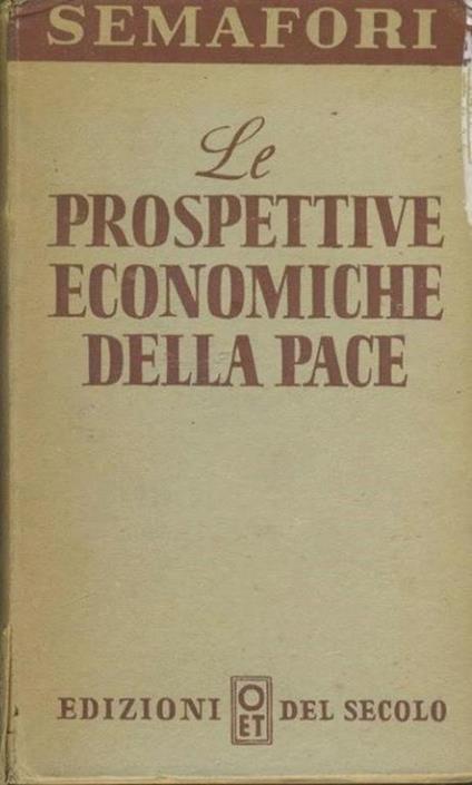 Le prospettive economiche della pace - Mario Matteucci - copertina