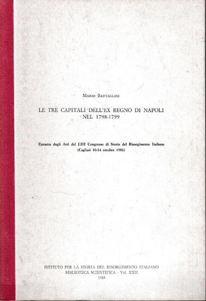 Le  tre capitali dell'ex Regno di Napoli nel 1798-1799 (estratto) - Mario Battaglini - copertina