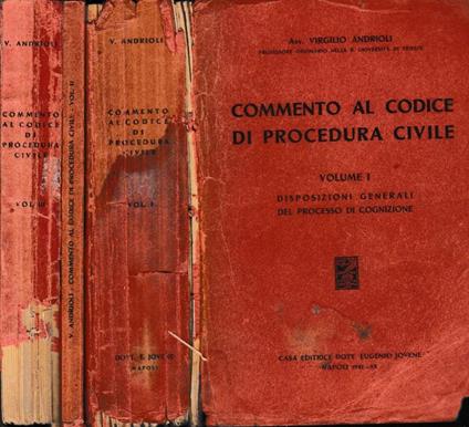 Commento al codice di procedura civile. Vol. I - Disposizioni generali del processo di cognizione. Vol. II - Disposizioni per l'attuazione e transitorie. Vol. III - Del processo di esecuzione. Procedimenti speciali - Virgilio Andrioli - copertina