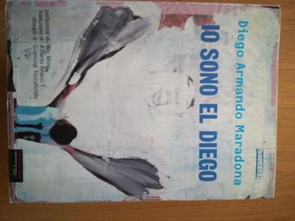 Io sono El Diego - Diego Armando Maradona - copertina