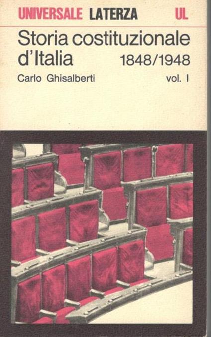 Storia costituzionale d'Italia 1848/14948 (vol. I) - Carlo Ghisalberti - copertina