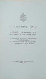 Adhortatio Apostolica post Synodum Episcoporum Edita. Ad Sacrorum Antistites, Sacertotes et Christifideles de Reconciliatione et Paenitentia in Hodierno Ecclesiae Munere