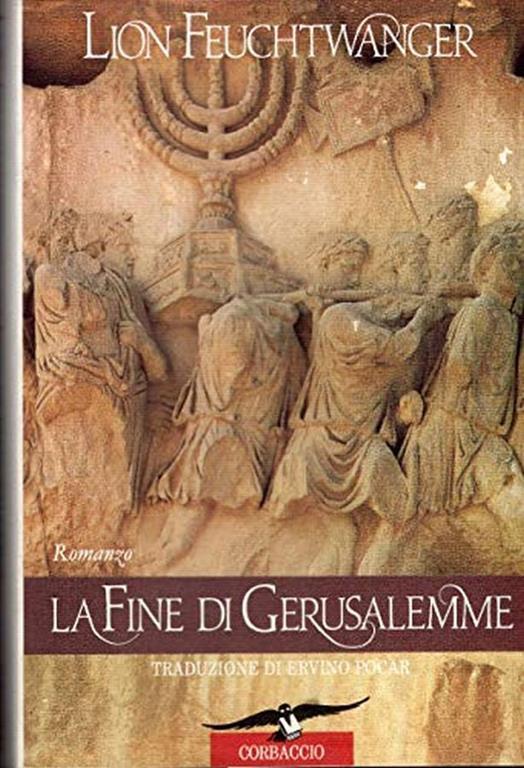 La fine di Gerusalemme - Lion Feuchtwanger - Libro Usato - Corbaccio - | IBS