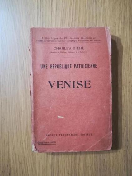 Une Republique patricienne VENISE - Charles Diehl - copertina