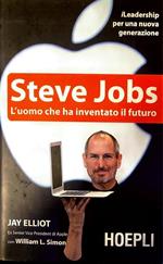 Steve Jobs - l'uomo che ha inventato il futuro