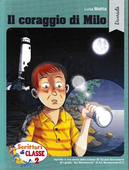 Il coraggio di Milo - Luisa Mattia - copertina