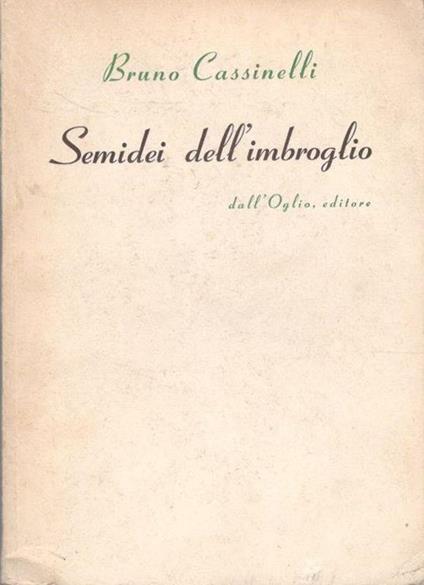 Semidei dell'imbroglio - Bruno Cassinelli - copertina