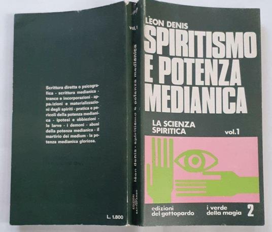 Spiritismo e potenza mediatica. La scienza spiritica. Volume 1 - Léon Denis - copertina