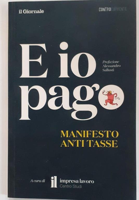 E io pago - Alessandro Sallusti - copertina