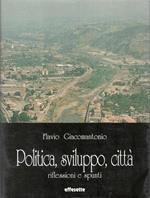 Politica, sviluppo, città. Riflessioni e spunti