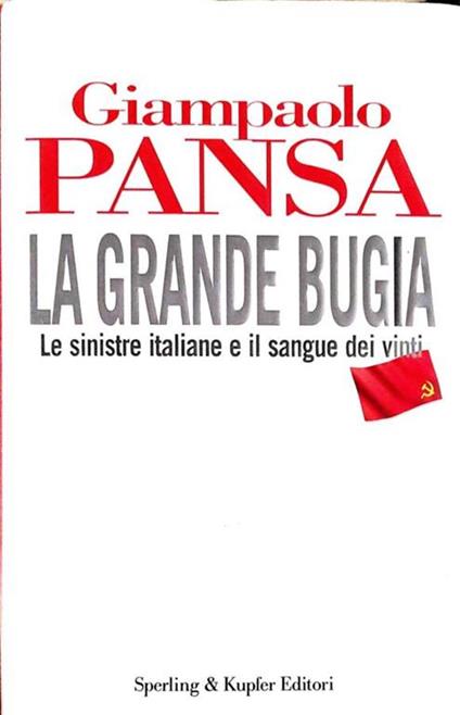 La  grande bugia - le sinistre italiane e il sangue dei vinti - Giampaolo Pansa - copertina