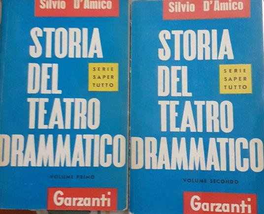 Storia del teatro drammatico. Volume primo, secondo - Silvio D'Amico - copertina